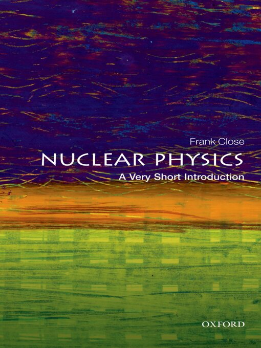 Title details for Nuclear Physics by Frank Close - Available